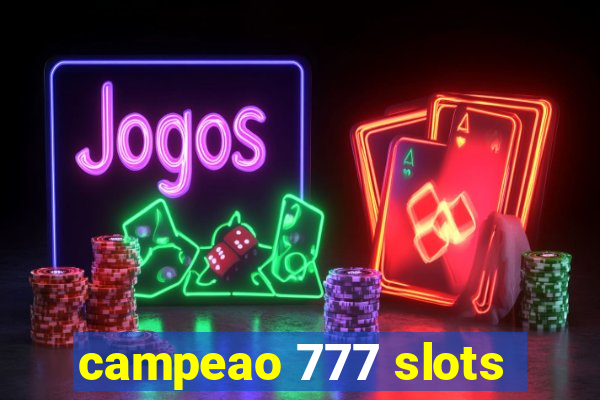 campeao 777 slots